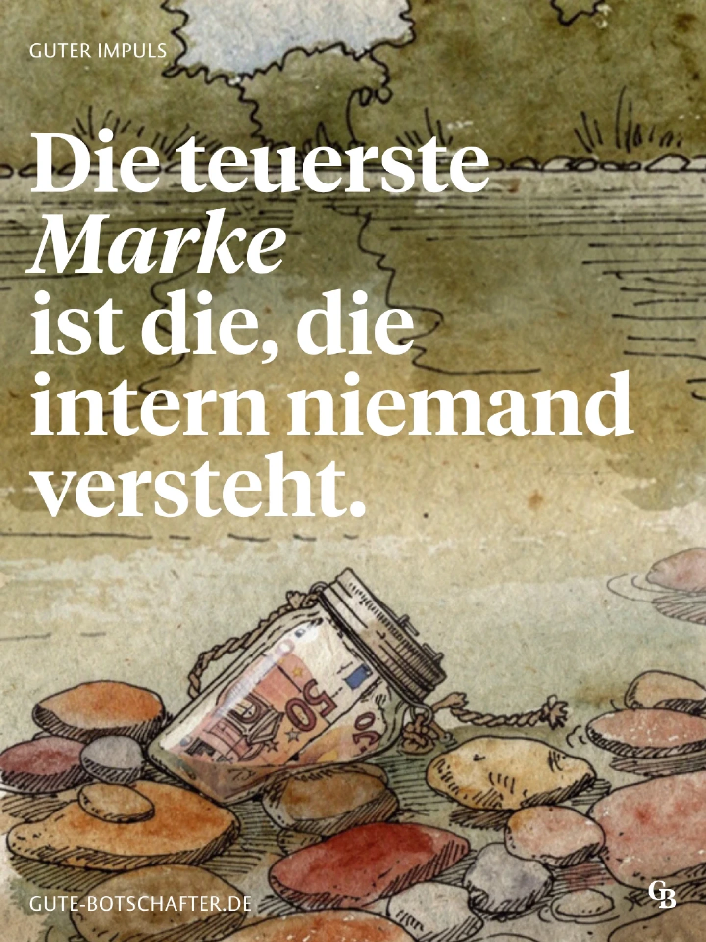 Die teuerste Marke ist die, die intern niemand versteht. 
